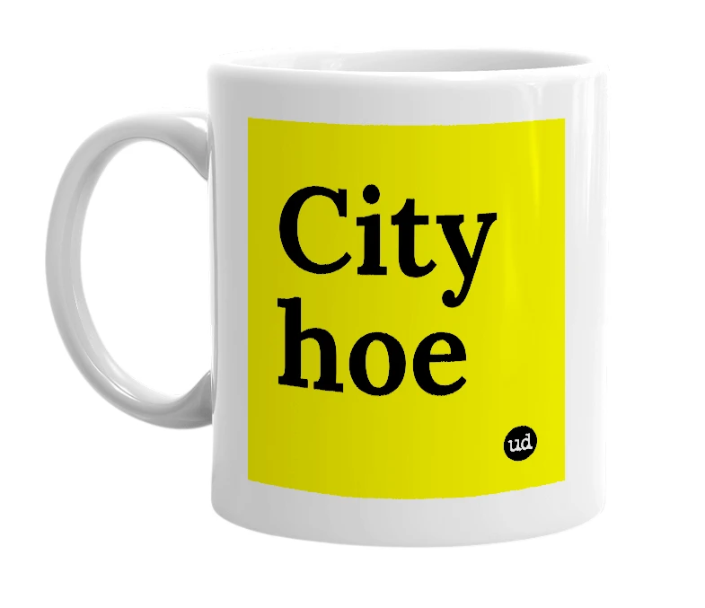 White mug with 'City hoe' in bold black letters