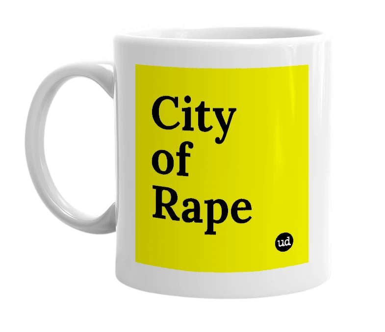 White mug with 'City of Rape' in bold black letters