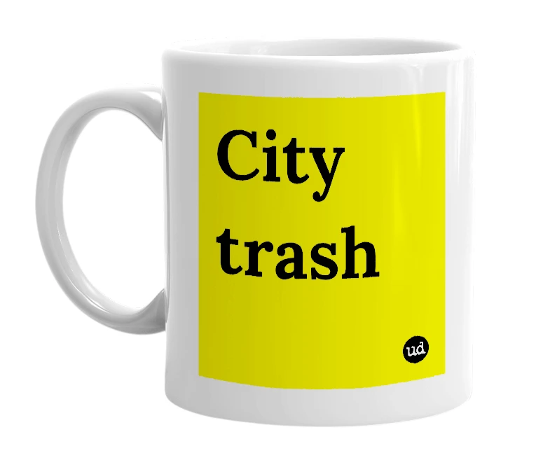 White mug with 'City trash' in bold black letters