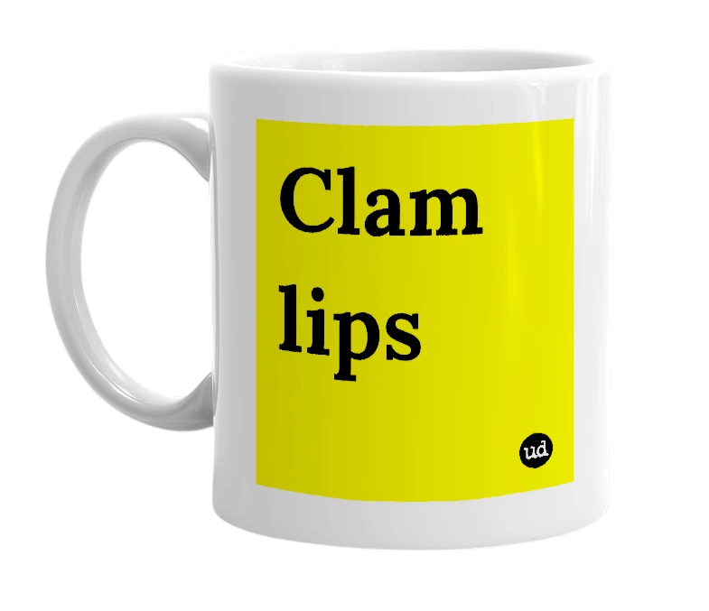 White mug with 'Clam lips' in bold black letters