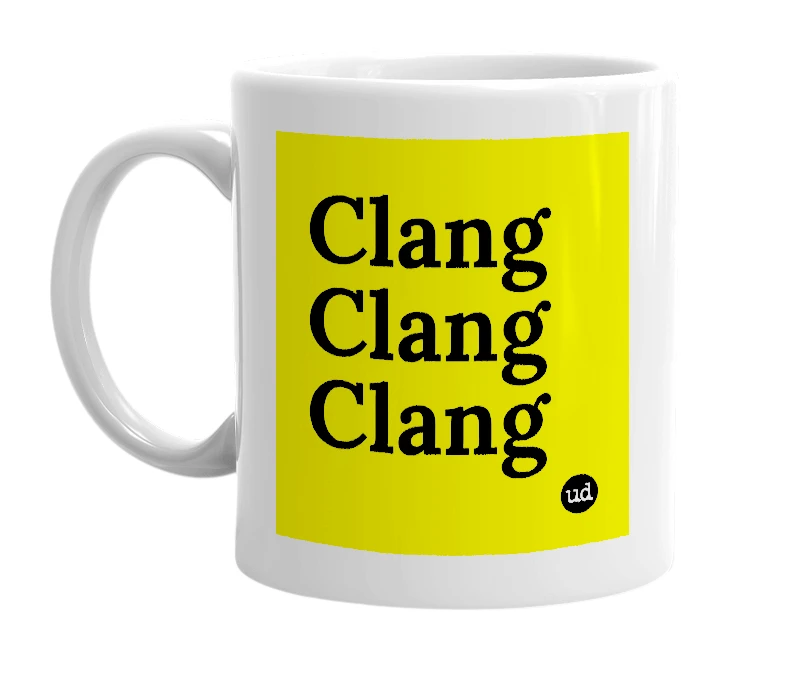 White mug with 'Clang Clang Clang' in bold black letters