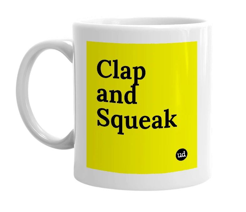 White mug with 'Clap and Squeak' in bold black letters