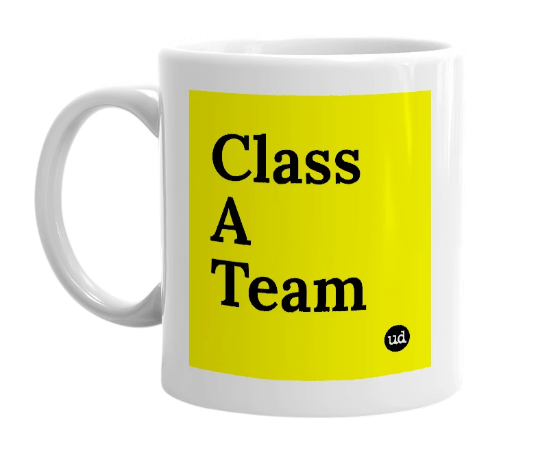 White mug with 'Class A Team' in bold black letters