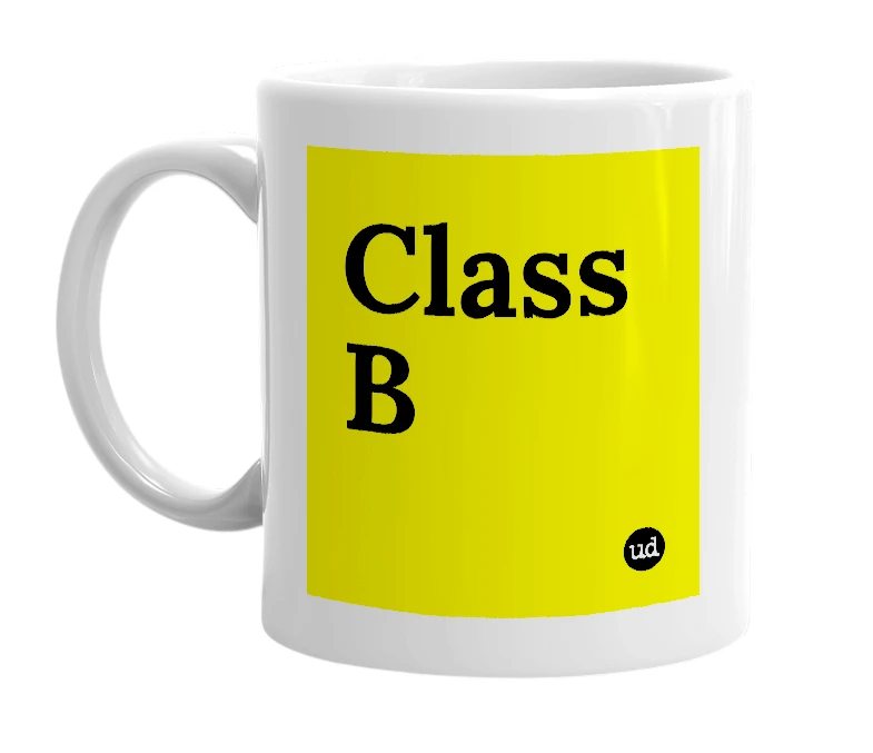 White mug with 'Class B' in bold black letters
