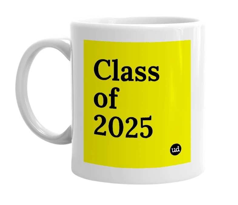 White mug with 'Class of 2025' in bold black letters