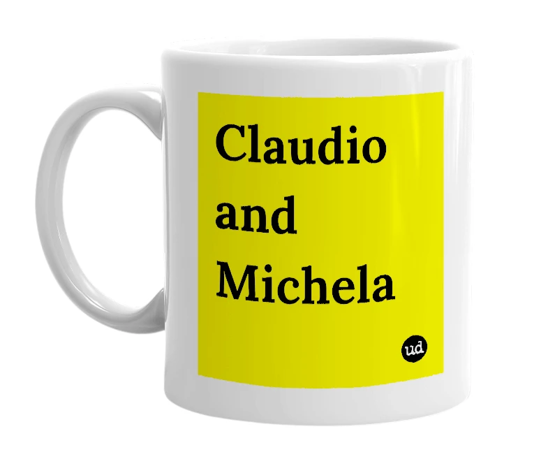 White mug with 'Claudio and Michela' in bold black letters