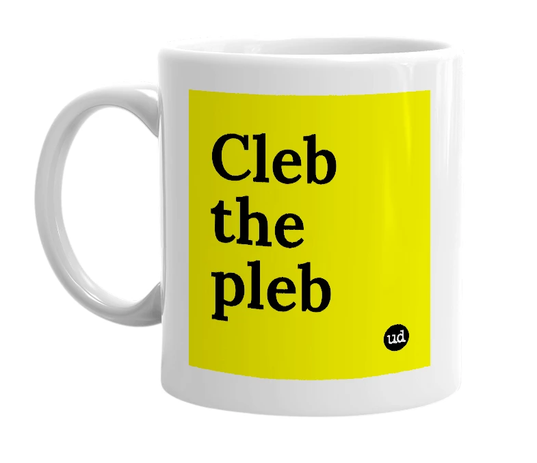 White mug with 'Cleb the pleb' in bold black letters