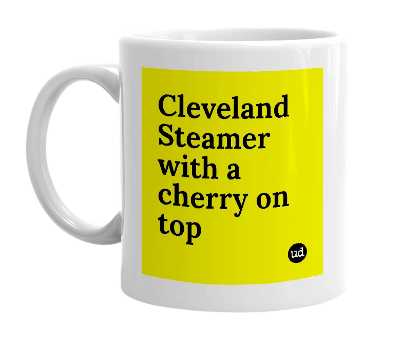 White mug with 'Cleveland Steamer with a cherry on top' in bold black letters