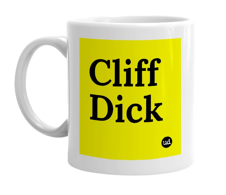 White mug with 'Cliff Dick' in bold black letters