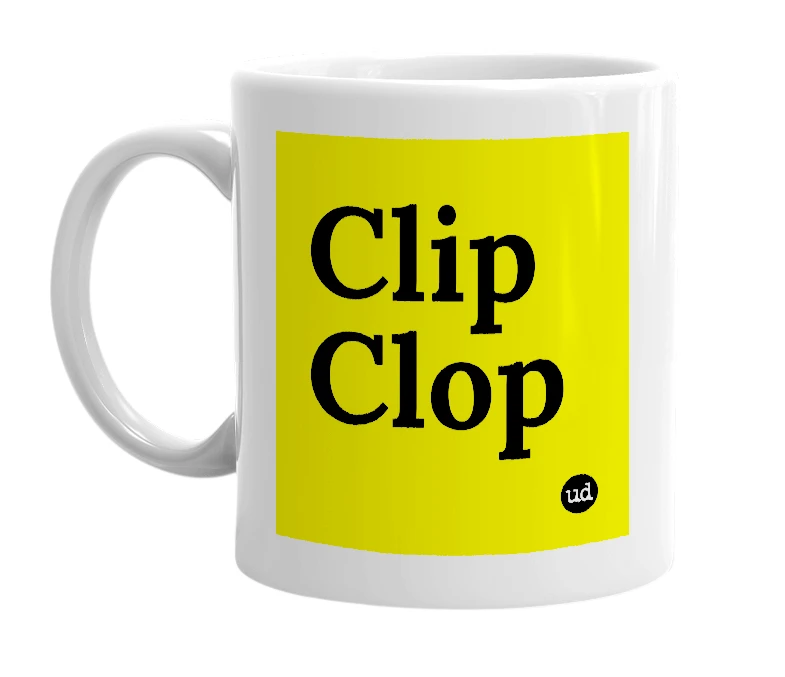 White mug with 'Clip Clop' in bold black letters