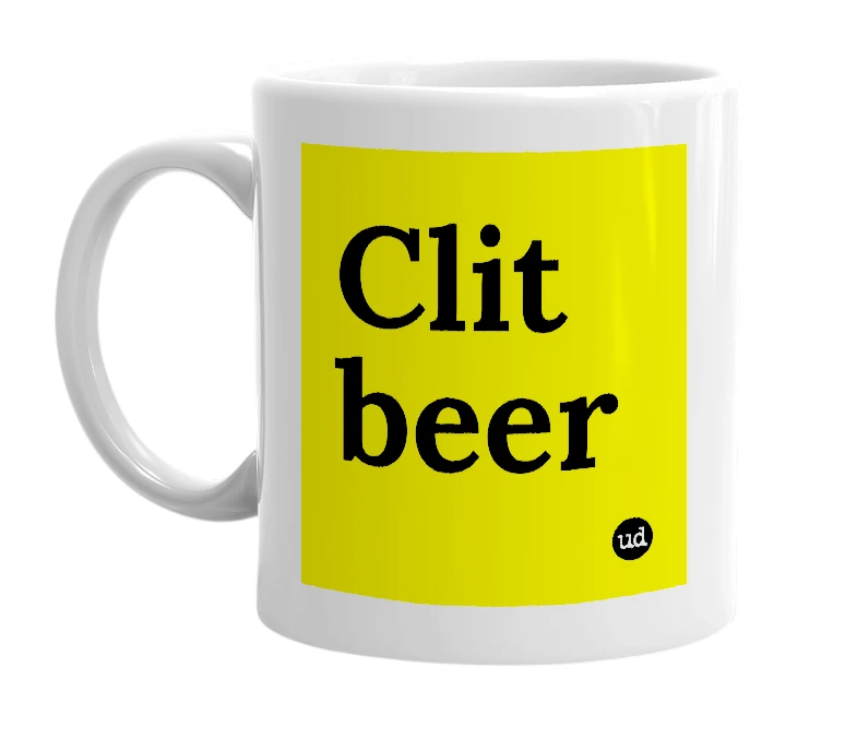 White mug with 'Clit beer' in bold black letters