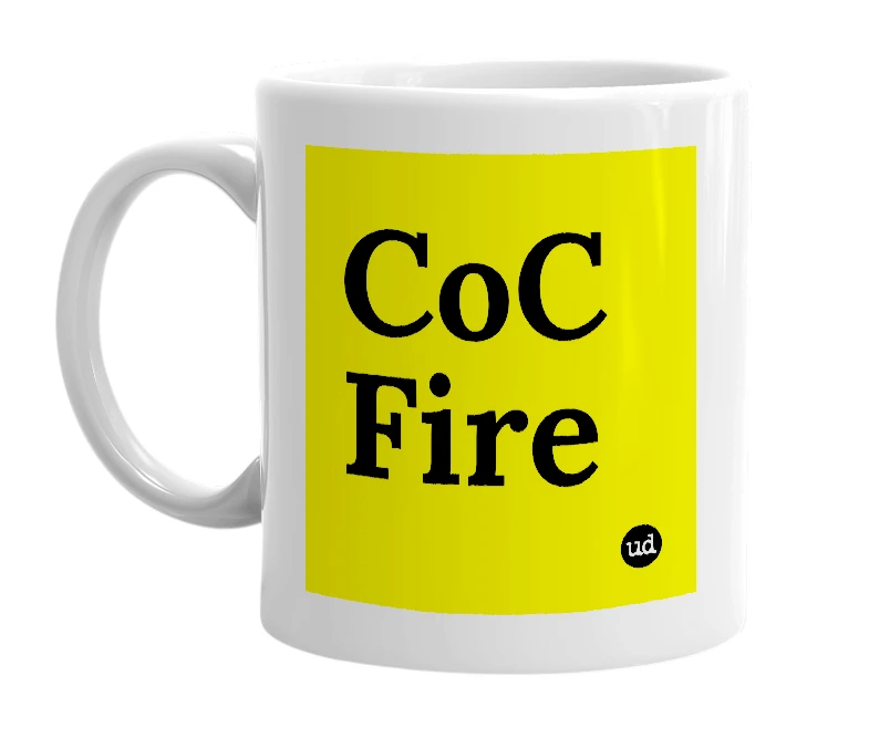 White mug with 'CoC Fire' in bold black letters