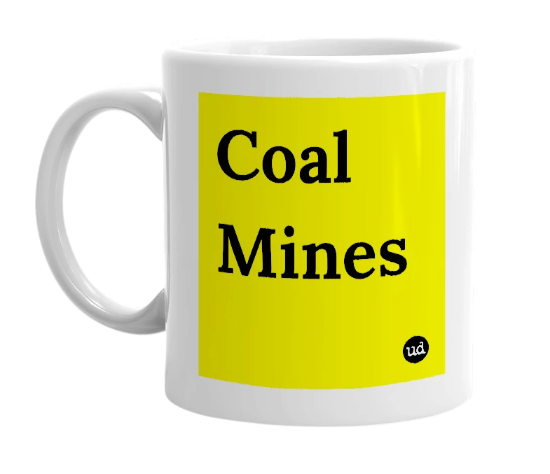 White mug with 'Coal Mines' in bold black letters