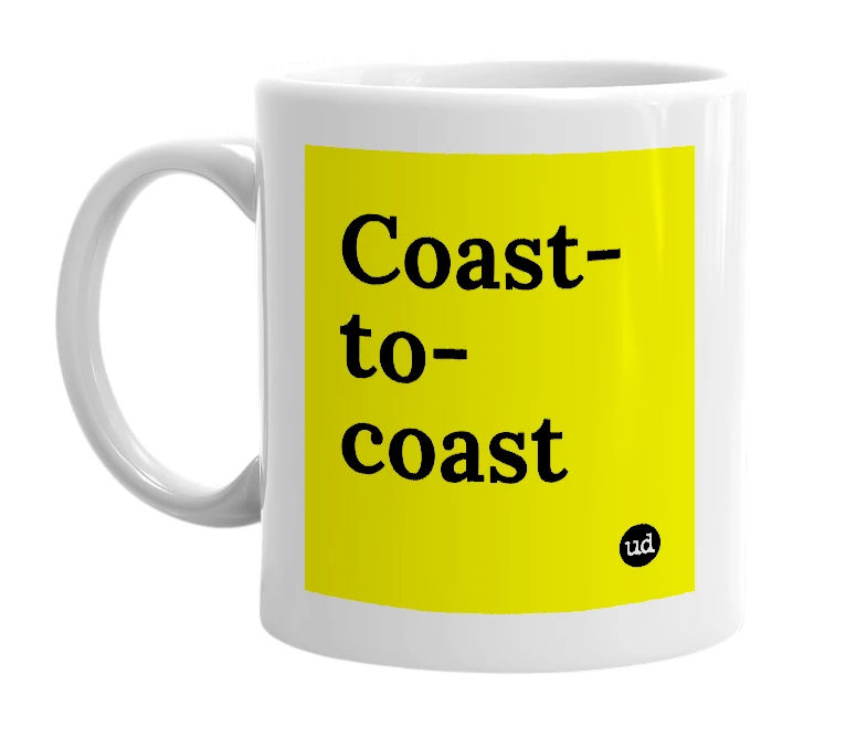 White mug with 'Coast-to-coast' in bold black letters