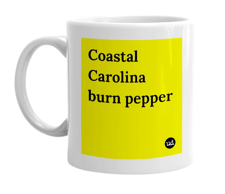 White mug with 'Coastal Carolina burn pepper' in bold black letters