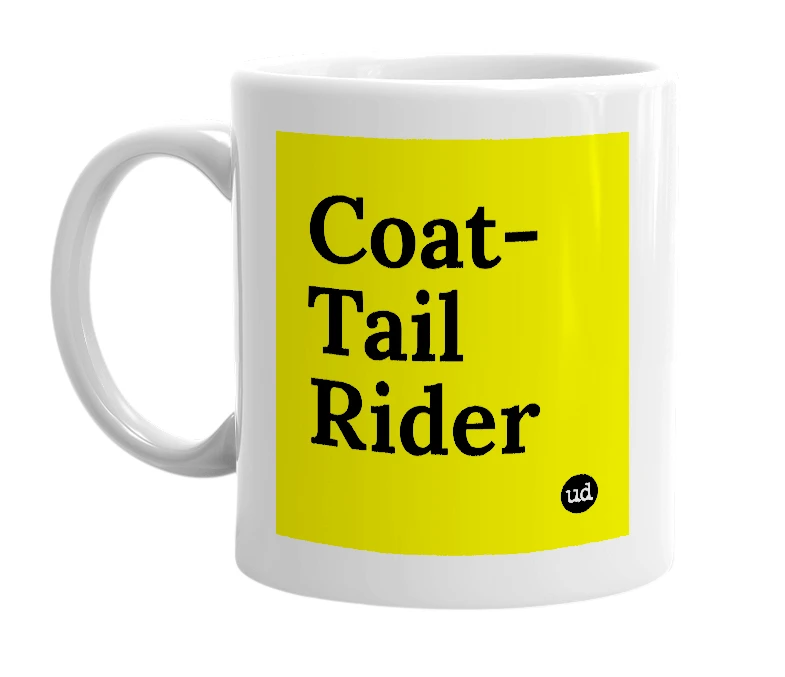 White mug with 'Coat-Tail Rider' in bold black letters