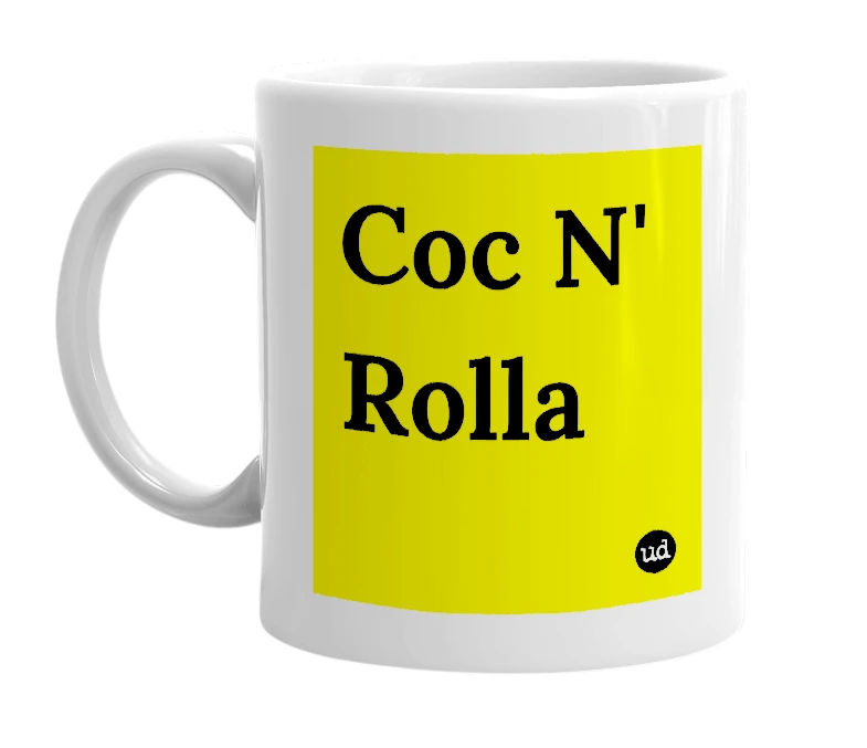 White mug with 'Coc N' Rolla' in bold black letters