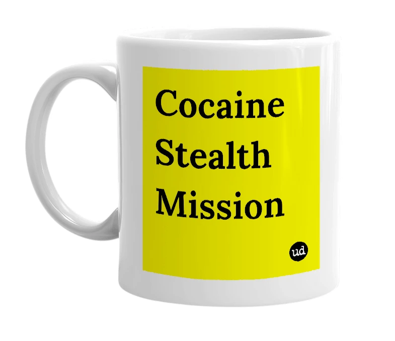White mug with 'Cocaine Stealth Mission' in bold black letters