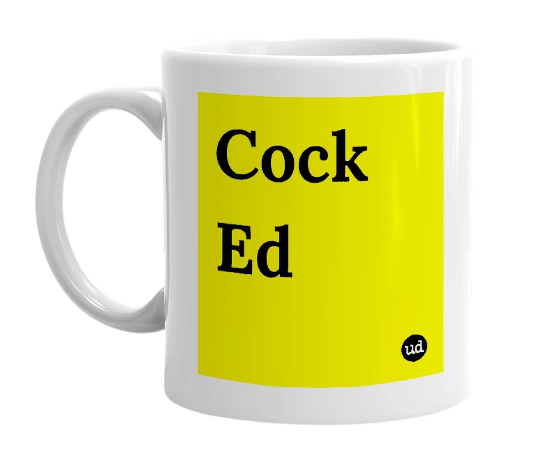 White mug with 'Cock Ed' in bold black letters