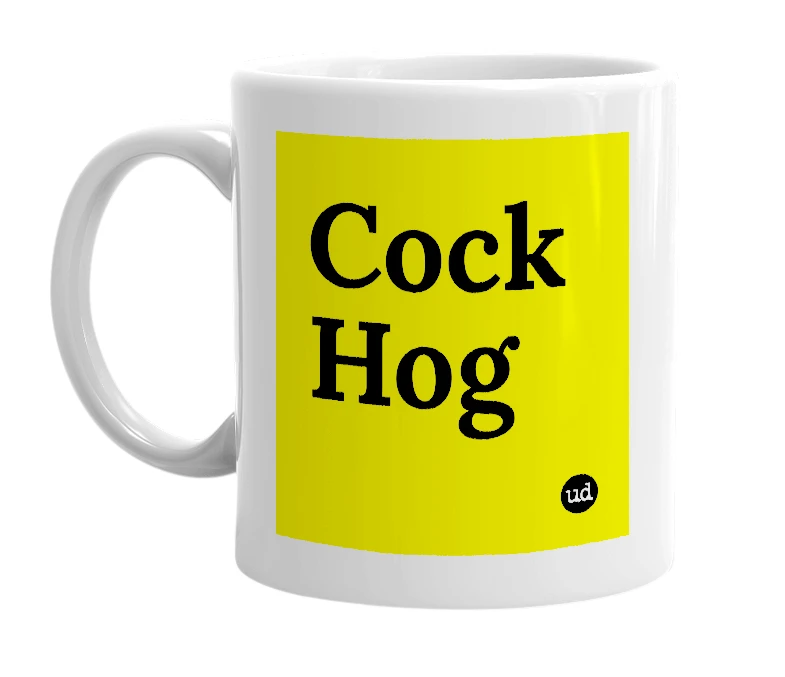 White mug with 'Cock Hog' in bold black letters