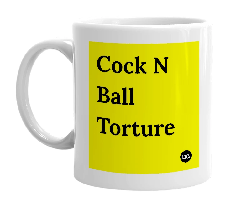 White mug with 'Cock N Ball Torture' in bold black letters
