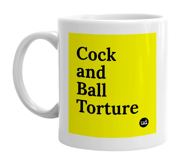 White mug with 'Cock and Ball Torture' in bold black letters