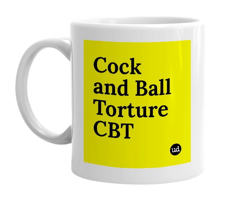 White mug with 'Cock and Ball Torture CBT' in bold black letters