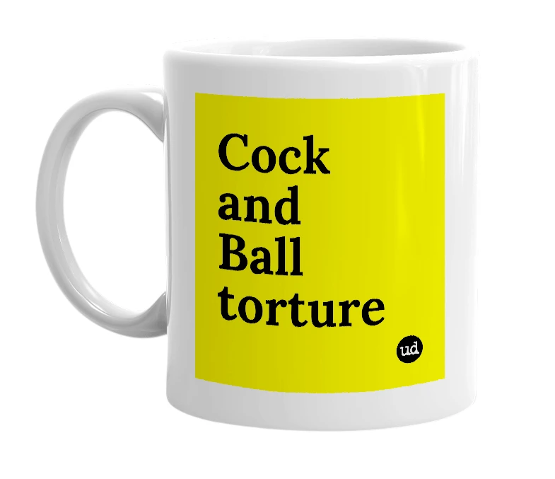 White mug with 'Cock and Ball torture' in bold black letters