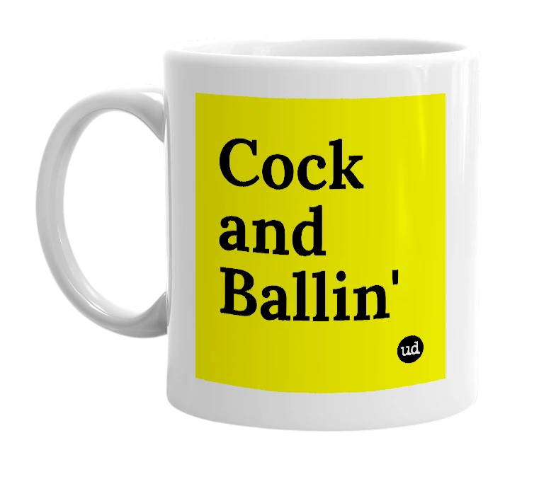 White mug with 'Cock and Ballin'' in bold black letters