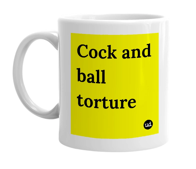 White mug with 'Cock and ball torture' in bold black letters