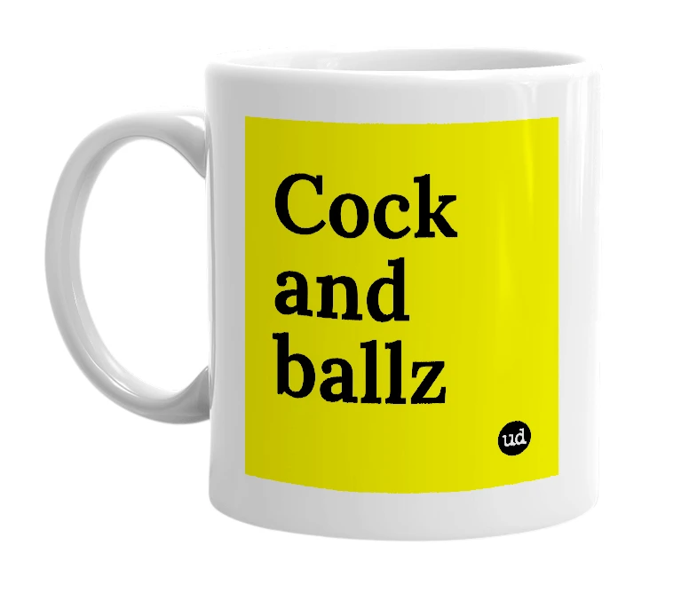 White mug with 'Cock and ballz' in bold black letters