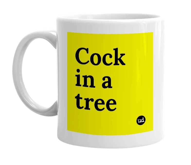 White mug with 'Cock in a tree' in bold black letters