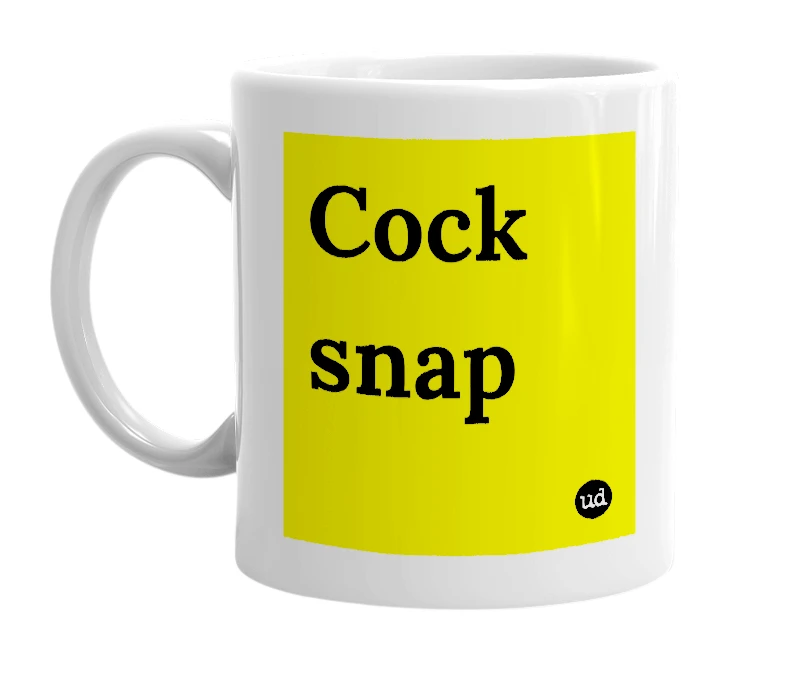 White mug with 'Cock snap' in bold black letters