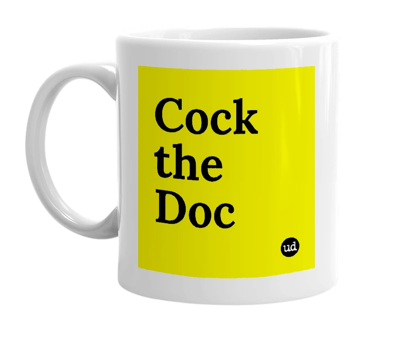White mug with 'Cock the Doc' in bold black letters