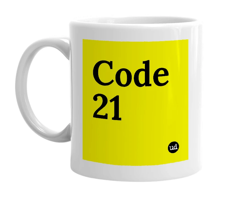 White mug with 'Code 21' in bold black letters