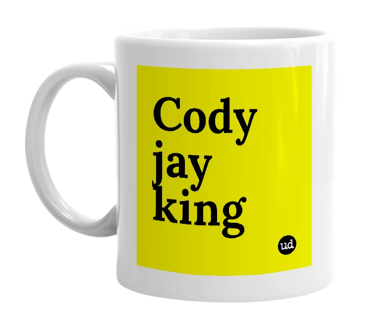White mug with 'Cody jay king' in bold black letters