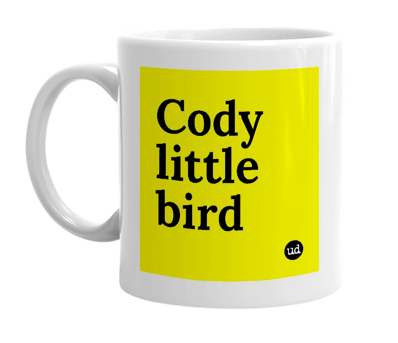 White mug with 'Cody little bird' in bold black letters