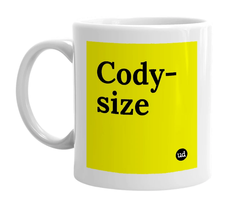 White mug with 'Cody-size' in bold black letters