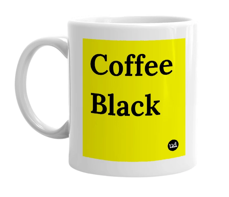White mug with 'Coffee Black' in bold black letters