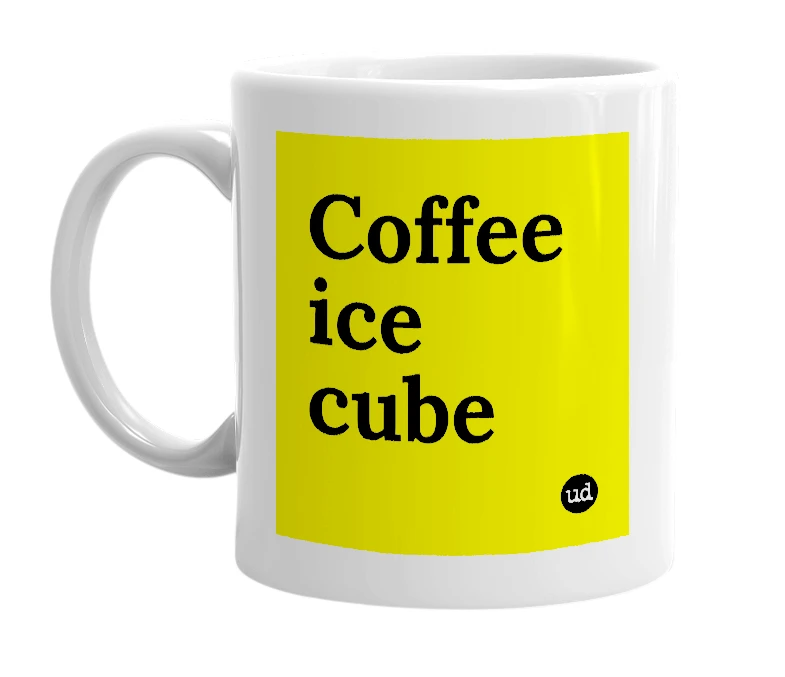 White mug with 'Coffee ice cube' in bold black letters
