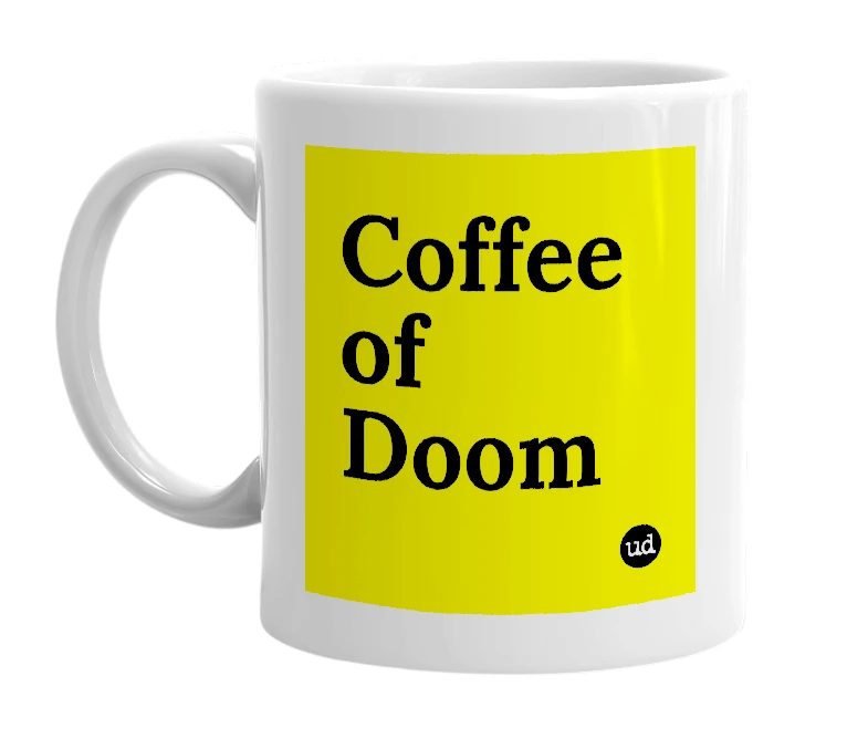 White mug with 'Coffee of Doom' in bold black letters