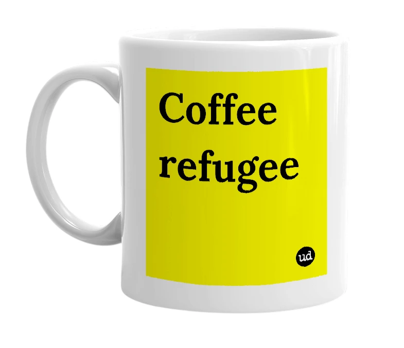 White mug with 'Coffee refugee' in bold black letters