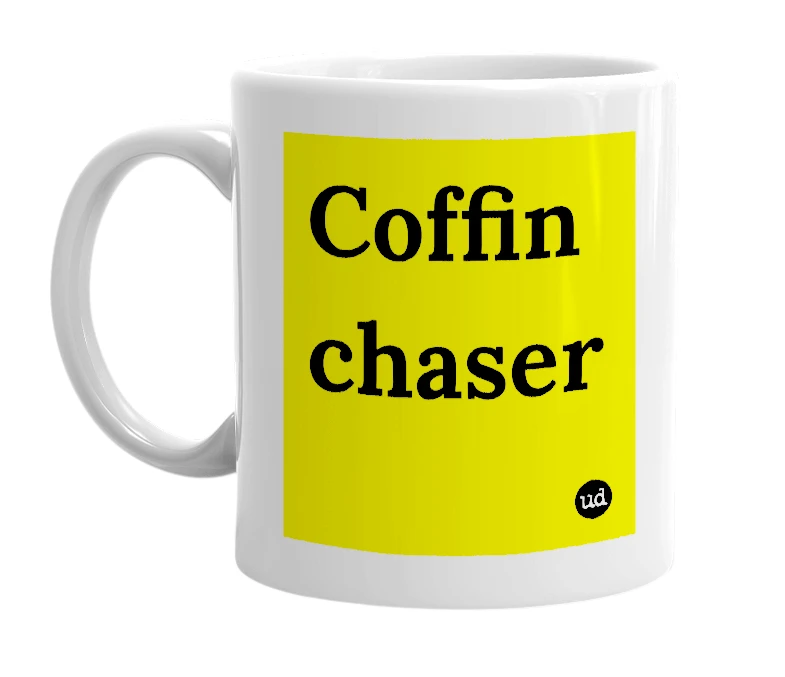 White mug with 'Coffin chaser' in bold black letters