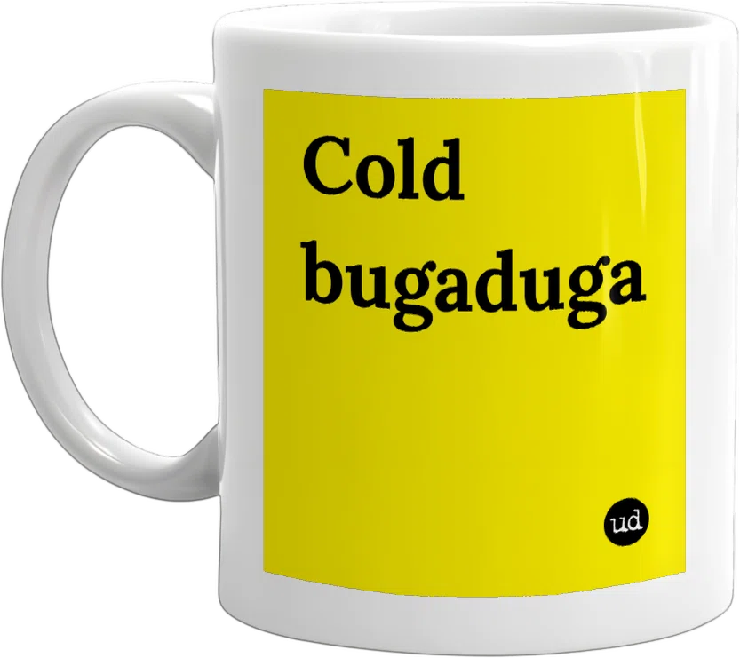 Cold bugaduga front