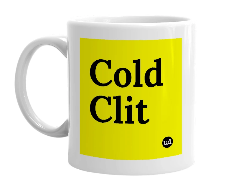 White mug with 'Cold Clit' in bold black letters