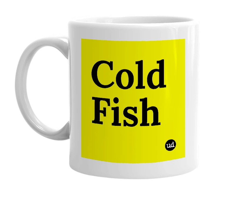 White mug with 'Cold Fish' in bold black letters
