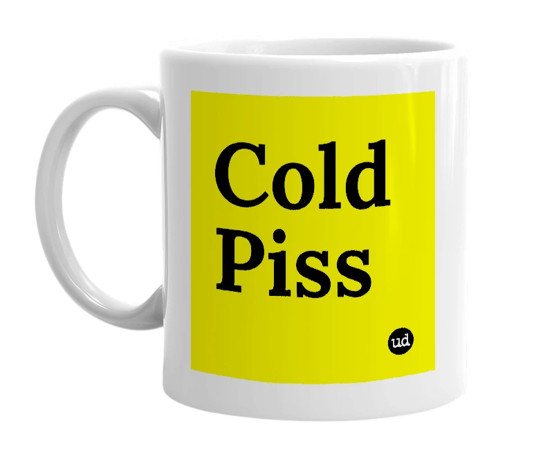 White mug with 'Cold Piss' in bold black letters