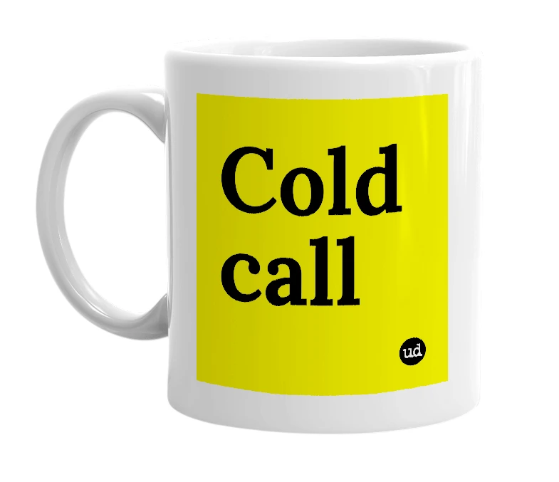 White mug with 'Cold call' in bold black letters