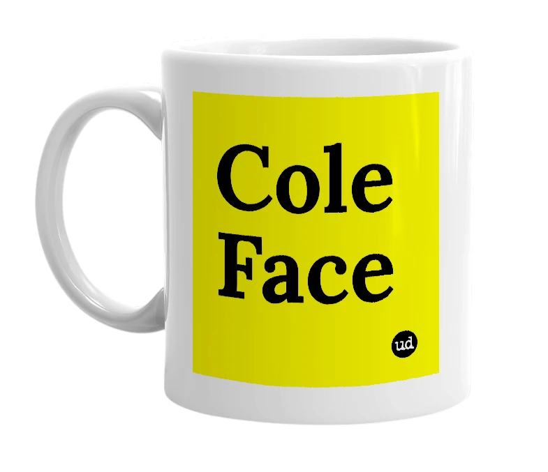 White mug with 'Cole Face' in bold black letters