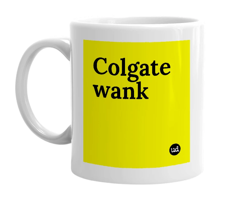White mug with 'Colgate wank' in bold black letters
